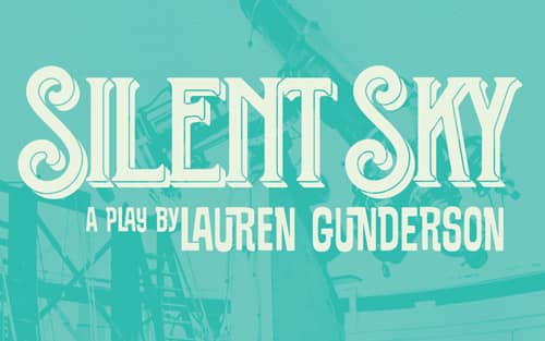 Silent Sky - a play. by Lauren Gunderson